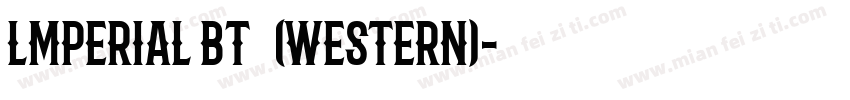 lmperial BT 常规(Western)字体转换